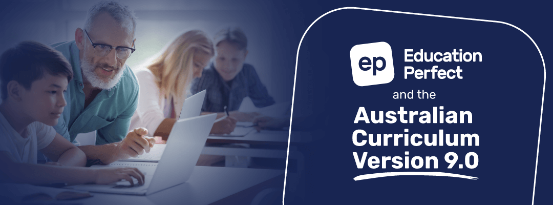 Education Perfect and the Australian Curriculum Version 9.0